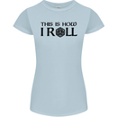 This Is How I Roll RPG Role Playing Games Womens Petite Cut T-Shirt Light Blue