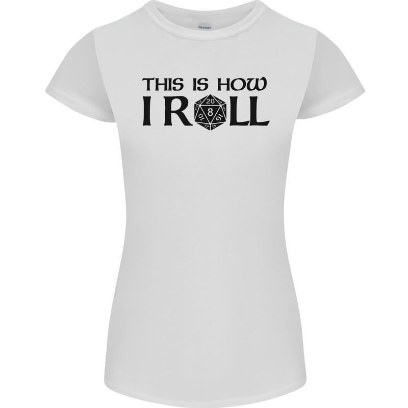 This Is How I Roll RPG Role Playing Games Womens Petite Cut T-Shirt White