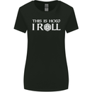 This Is How I Roll RPG Role Playing Games Womens Wider Cut T-Shirt Black