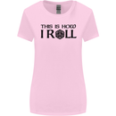 This Is How I Roll RPG Role Playing Games Womens Wider Cut T-Shirt Light Pink