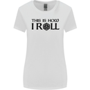 This Is How I Roll RPG Role Playing Games Womens Wider Cut T-Shirt White