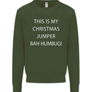 This Is My Christmas Jumper Bah Humbug Kids Sweatshirt Jumper Forest Green