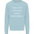 This Is My Christmas Jumper Bah Humbug Kids Sweatshirt Jumper Light Blue