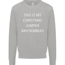 This Is My Christmas Jumper Bah Humbug Kids Sweatshirt Jumper Sports Grey