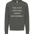This Is My Christmas Jumper Bah Humbug Kids Sweatshirt Jumper Storm Grey