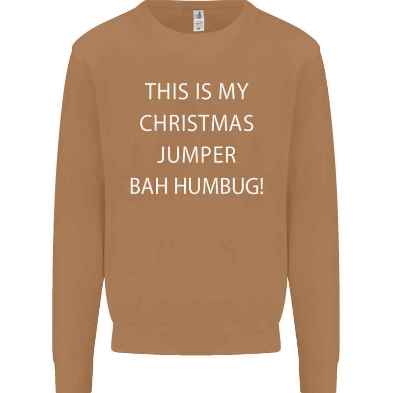 This Is My Christmas Jumper Bah Humbug Mens Sweatshirt Jumper Caramel Latte