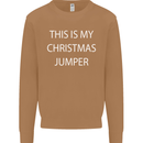 This Is My Christmas Jumper Funny Xmas Mens Sweatshirt Jumper Caramel Latte