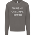 This Is My Christmas Jumper Funny Xmas Mens Sweatshirt Jumper Charcoal