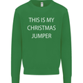 This Is My Christmas Jumper Funny Xmas Mens Sweatshirt Jumper Irish Green