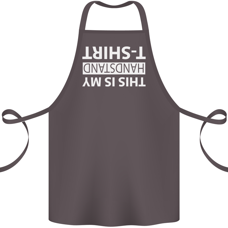 This Is My Handstand T-Shirt Gymnastics Cotton Apron 100% Organic Dark Grey
