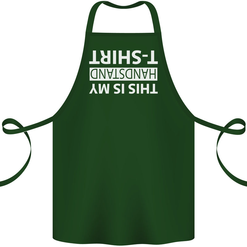 This Is My Handstand T-Shirt Gymnastics Cotton Apron 100% Organic Forest Green