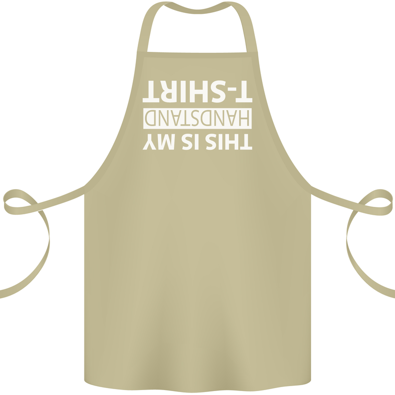 This Is My Handstand T-Shirt Gymnastics Cotton Apron 100% Organic Khaki