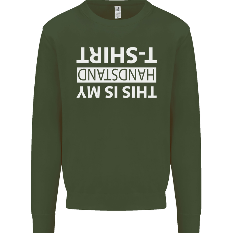 This Is My Handstand T-Shirt Gymnastics Kids Sweatshirt Jumper Forest Green