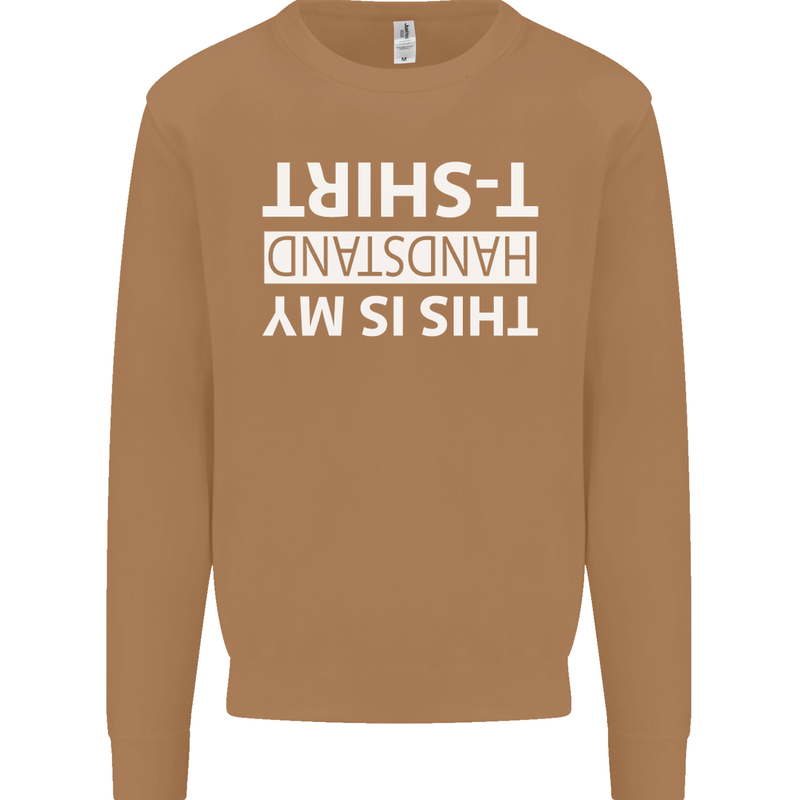 This Is My Handstand T-Shirt Gymnastics Mens Sweatshirt Jumper Caramel Latte