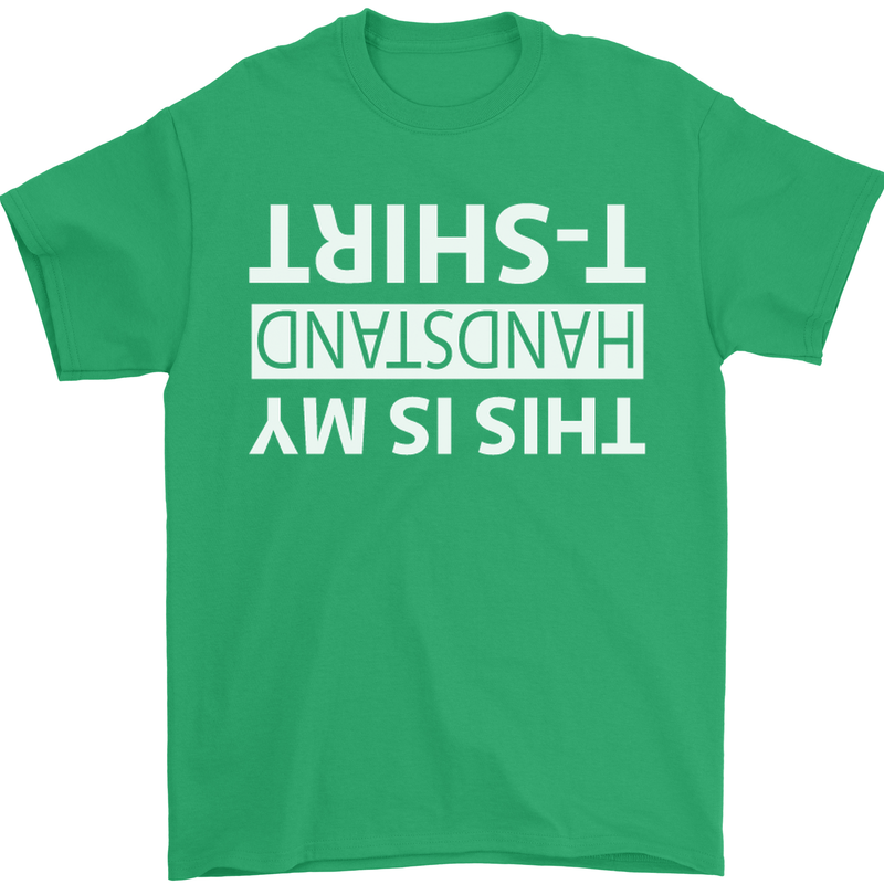 This Is My Handstand T-Shirt Gymnastics Mens T-Shirt Cotton Gildan Irish Green