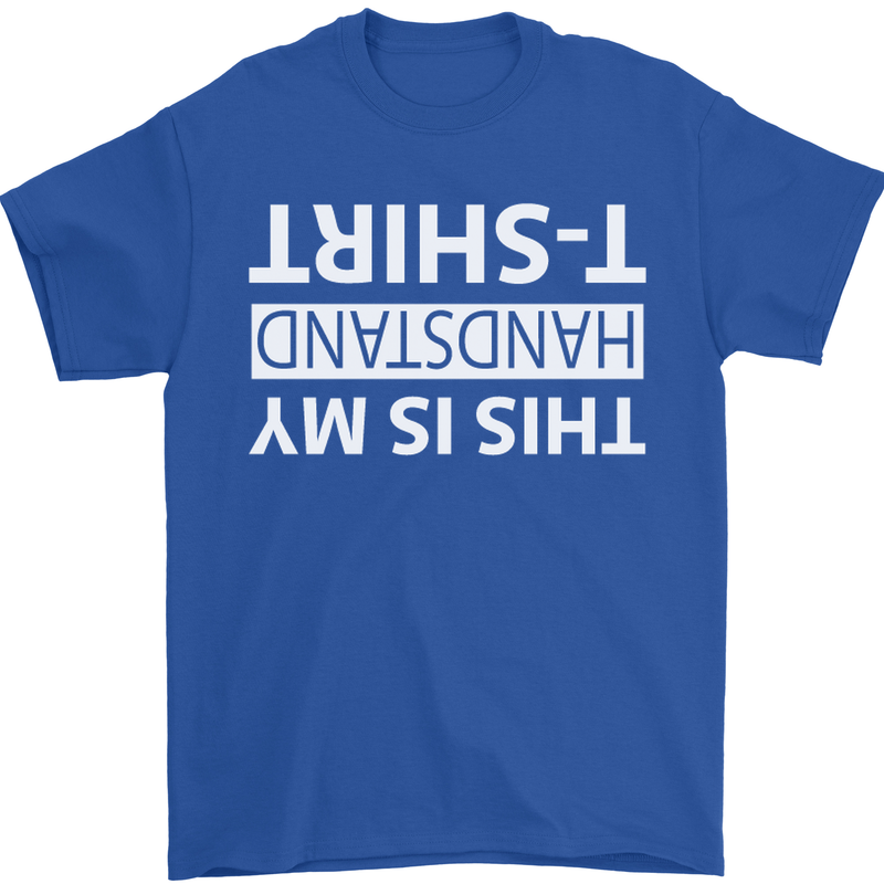 This Is My Handstand T-Shirt Gymnastics Mens T-Shirt Cotton Gildan Royal Blue