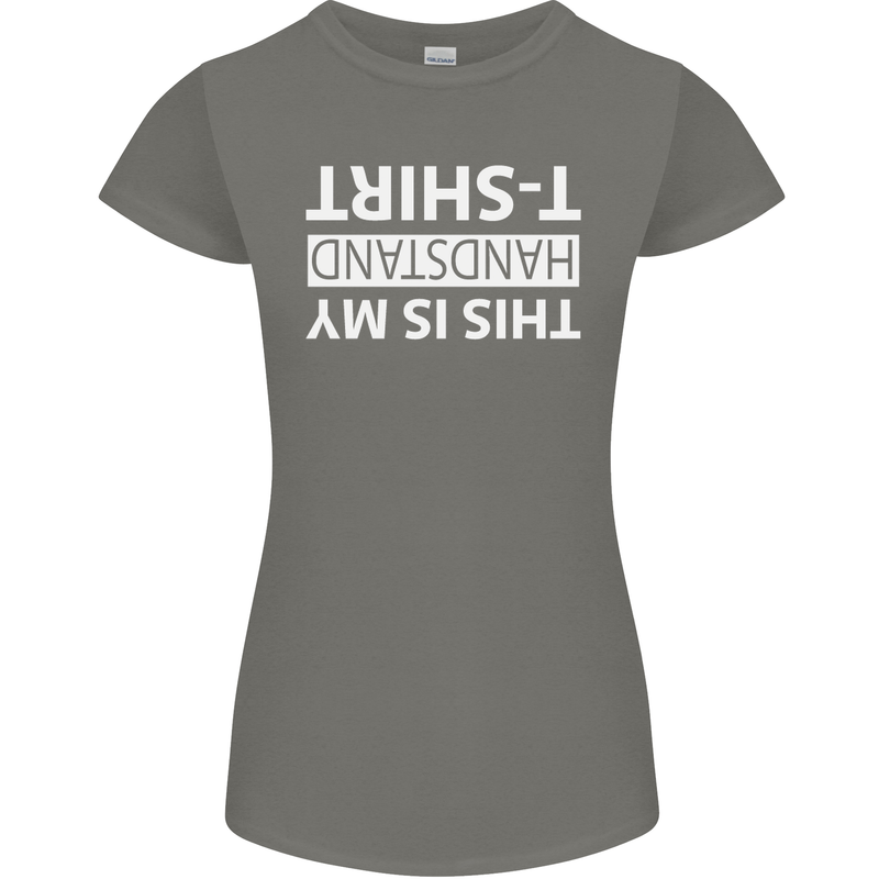 This Is My Handstand T-Shirt Gymnastics Womens Petite Cut T-Shirt Charcoal