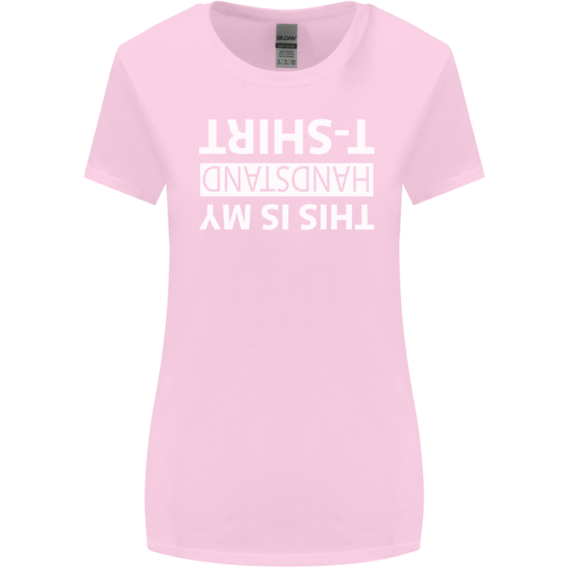 This Is My Handstand T-Shirt Gymnastics Womens Wider Cut T-Shirt Light Pink