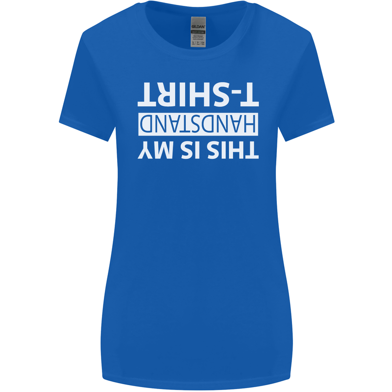 This Is My Handstand T-Shirt Gymnastics Womens Wider Cut T-Shirt Royal Blue