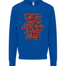 This Is What Awesome Looks Like Funny Kids Sweatshirt Jumper Royal Blue