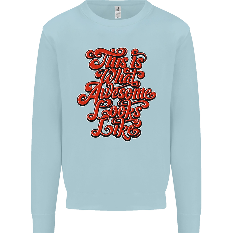 This Is What Awesome Looks Like Funny Mens Sweatshirt Jumper Light Blue