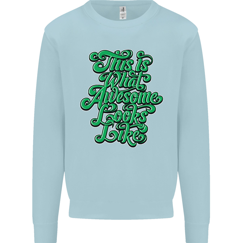 This Is What Awesome Looks Like Funny Mens Sweatshirt Jumper Light Blue