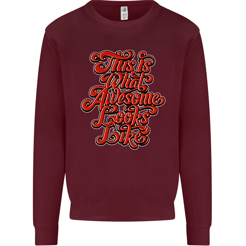 This Is What Awesome Looks Like Funny Mens Sweatshirt Jumper Maroon