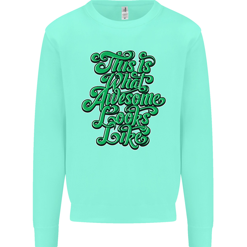 This Is What Awesome Looks Like Funny Mens Sweatshirt Jumper Peppermint