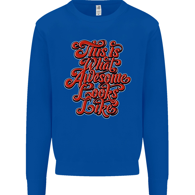 This Is What Awesome Looks Like Funny Mens Sweatshirt Jumper Royal Blue