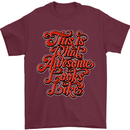 This Is What Awesome Looks Like Funny Mens T-Shirt Cotton Gildan Maroon