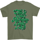 This Is What Awesome Looks Like Funny Mens T-Shirt Cotton Gildan Military Green