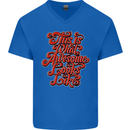 This Is What Awesome Looks Like Funny Mens V-Neck Cotton T-Shirt Royal Blue