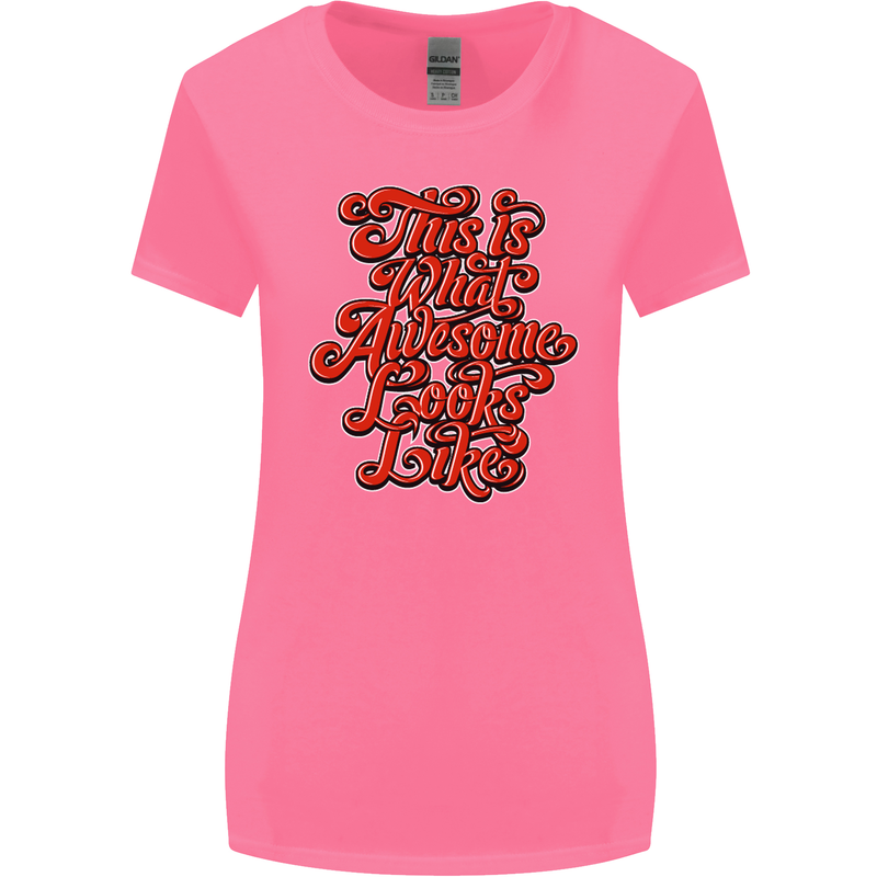 This Is What Awesome Looks Like Funny Womens Wider Cut T-Shirt Azalea