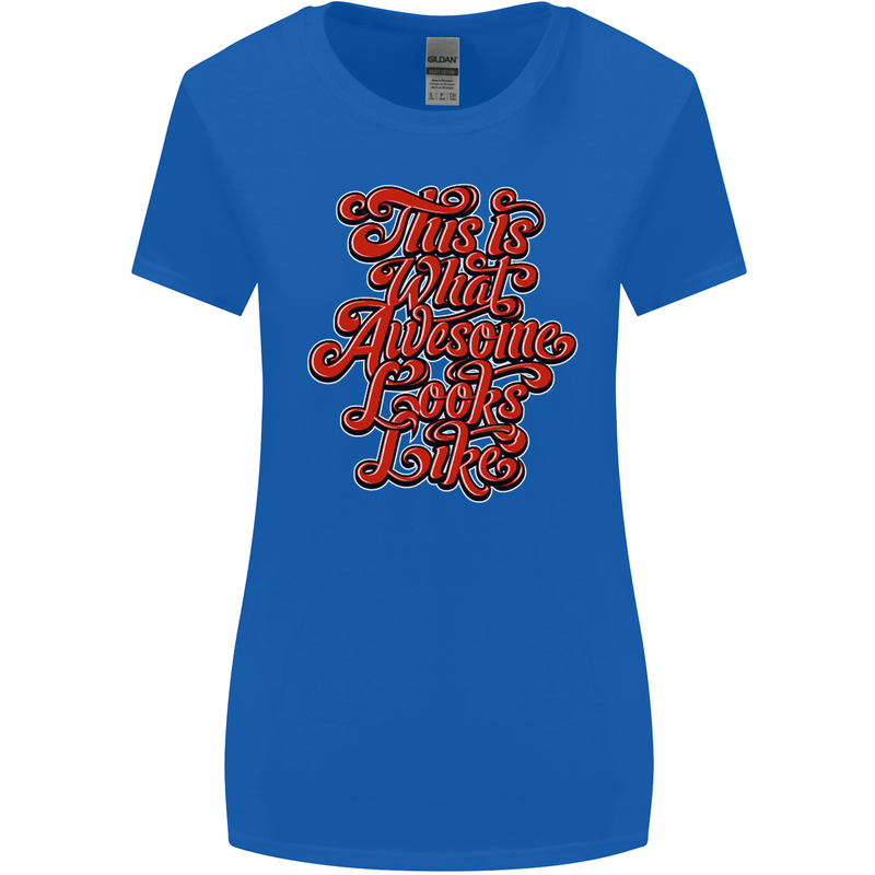 This Is What Awesome Looks Like Funny Womens Wider Cut T-Shirt Royal Blue