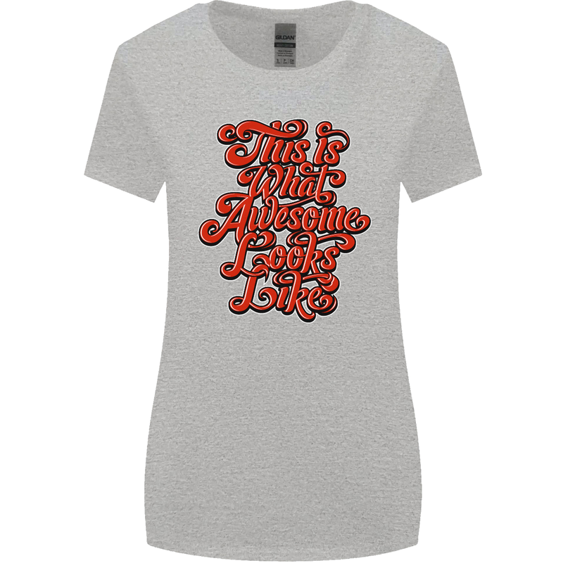 This Is What Awesome Looks Like Funny Womens Wider Cut T-Shirt Sports Grey