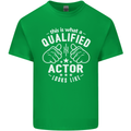 This Is What a Qualified Actor Looks Like Mens Cotton T-Shirt Tee Top Irish Green