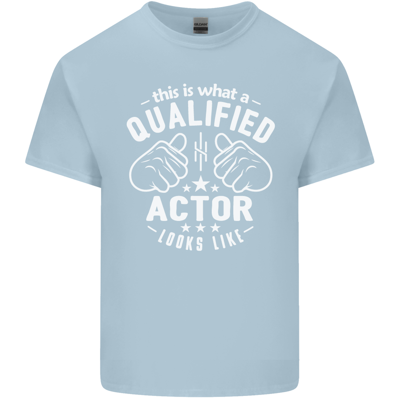 This Is What a Qualified Actor Looks Like Mens Cotton T-Shirt Tee Top Light Blue