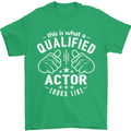 This Is What a Qualified Actor Looks Like Mens T-Shirt Cotton Gildan Irish Green