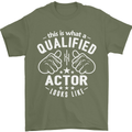 This Is What a Qualified Actor Looks Like Mens T-Shirt Cotton Gildan Military Green