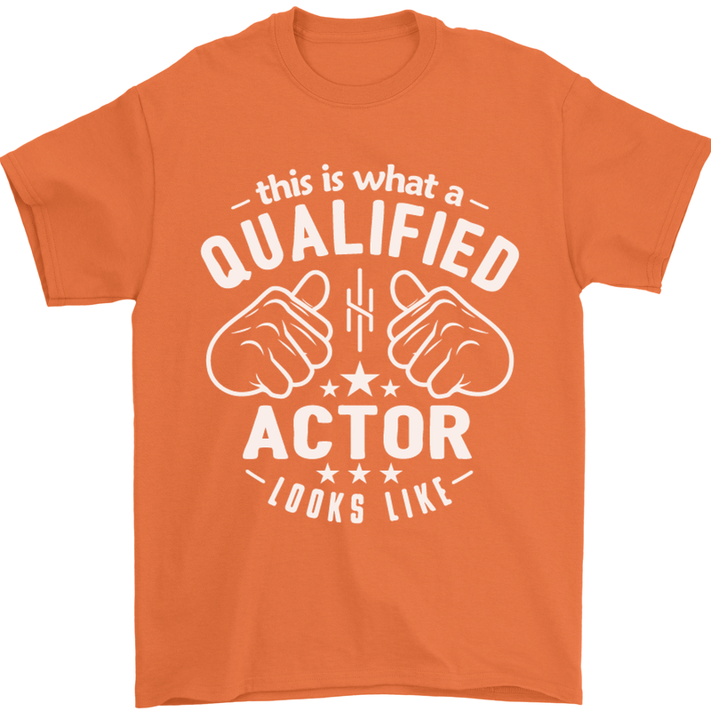 This Is What a Qualified Actor Looks Like Mens T-Shirt Cotton Gildan Orange