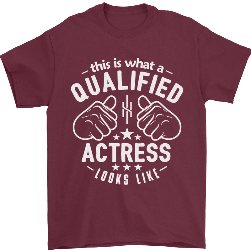 This Is What a Qualified Actress Looks Like Mens T-Shirt Cotton Gildan Maroon