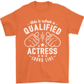 This Is What a Qualified Actress Looks Like Mens T-Shirt Cotton Gildan Orange