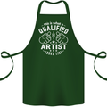 This Is What a Qualified Artist Looks Like Cotton Apron 100% Organic Forest Green