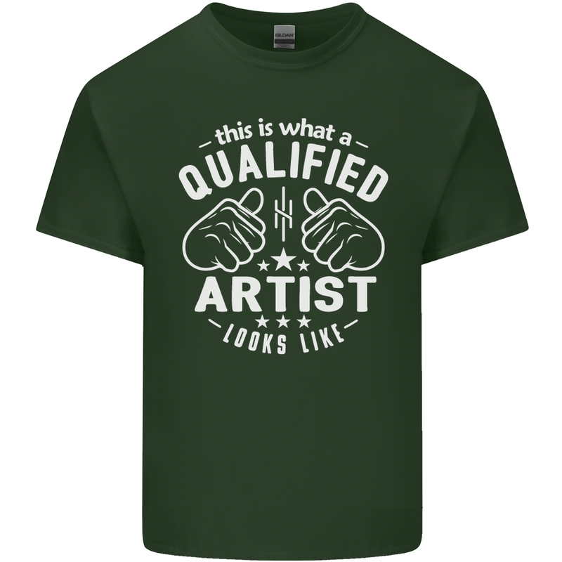 This Is What a Qualified Artist Looks Like Mens Cotton T-Shirt Tee Top Forest Green