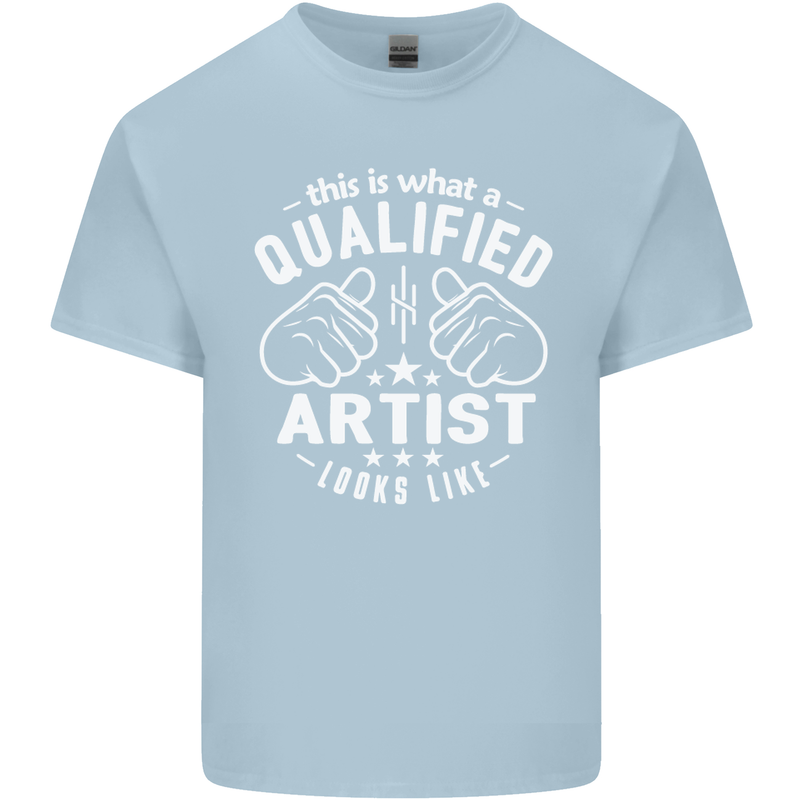 This Is What a Qualified Artist Looks Like Mens Cotton T-Shirt Tee Top Light Blue