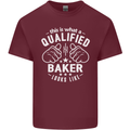 This Is What a Qualified Baker Looks Like Mens Cotton T-Shirt Tee Top Maroon