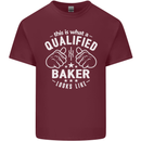 This Is What a Qualified Baker Looks Like Mens Cotton T-Shirt Tee Top Maroon