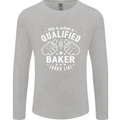 This Is What a Qualified Baker Looks Like Mens Long Sleeve T-Shirt Sports Grey