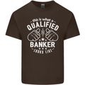 This Is What a Qualified Banker Looks Like Mens Cotton T-Shirt Tee Top Dark Chocolate