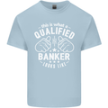 This Is What a Qualified Banker Looks Like Mens Cotton T-Shirt Tee Top Light Blue